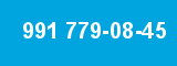 991 779-08-45